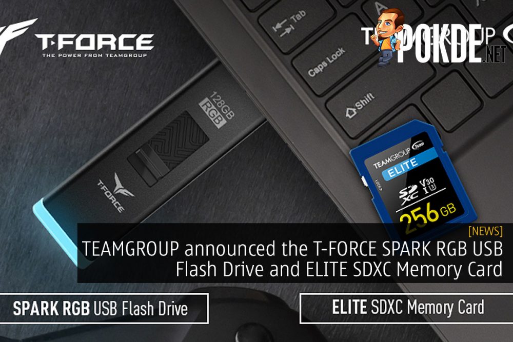 TEAMGROUP announced the T-FORCE SPARK RGB USB Flash Drive and ELITE SDXC Memory Card 22