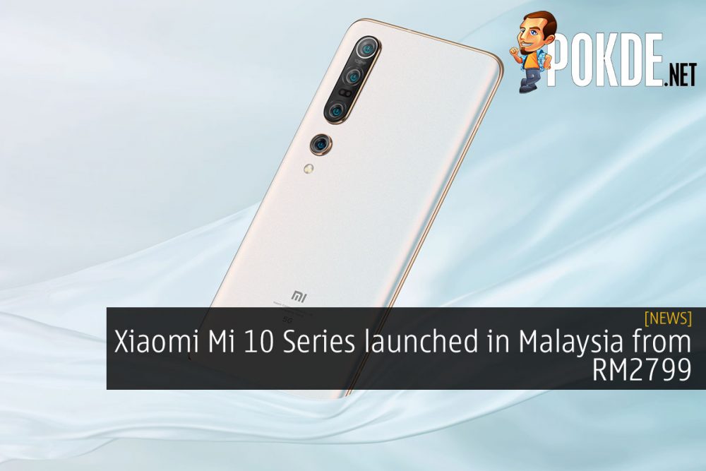 Xiaomi Mi 10 Series launched in Malaysia from RM2799 31