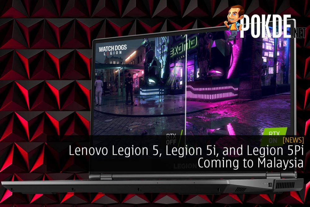 Lenovo Legion 5, Legion 5i, and Legion 5Pi Coming to Malaysia This June 2020