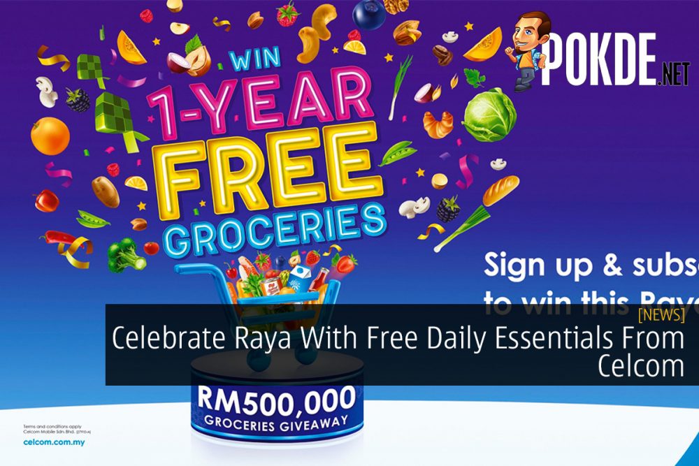 Celebrate Raya With Free Daily Essentials From Celcom 22