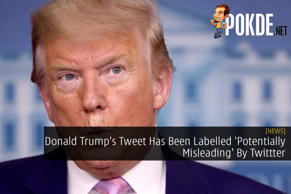 Donald Trump's Tweet Has Been Labelled 'Potentially Misleading' By Twittter 26