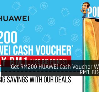 Get RM200 HUAWEI Cash Voucher With Just RM1 BIG Points 35