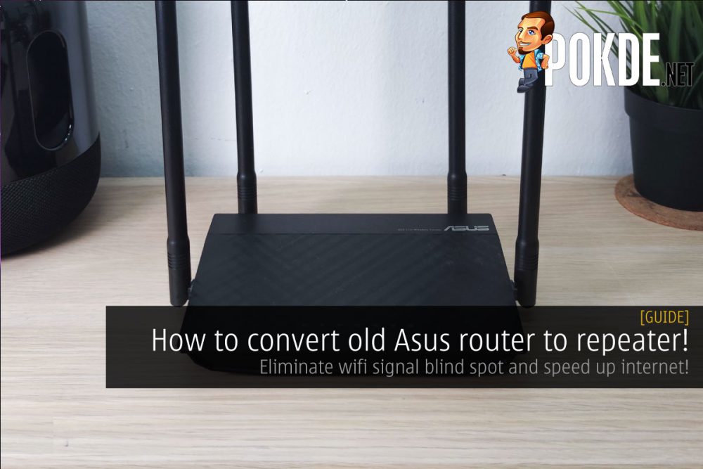 How to convert your old ASUS router into a repeater! Eliminate WiFi blind spots and speed up your connection! 30