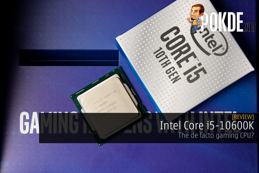 Intel Core I5-10600K Review — The De Facto Gaming CPU? – Pokde.Net