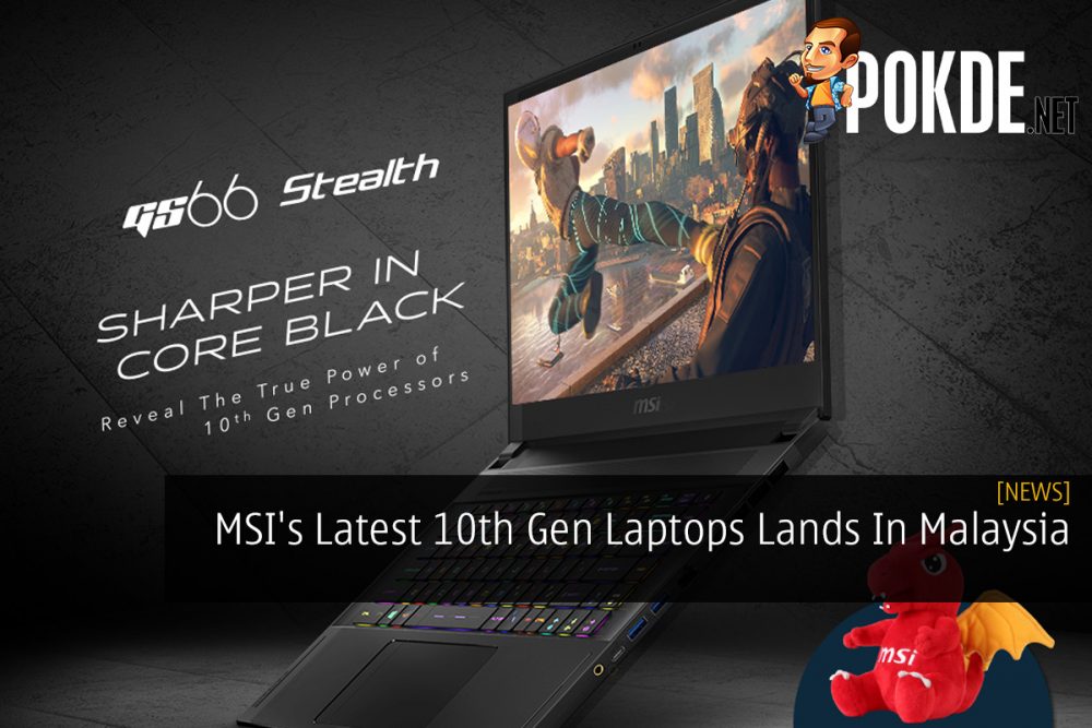 MSI's Latest 10th Gen Laptops Lands In Malaysia 22