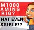 RM1000 Gaming Rig? Is that even possible?! 35