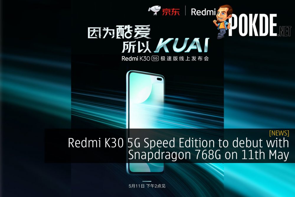 Redmi K30 5G Speed Edition to debut with Snapdragon 768G on 11th May 31
