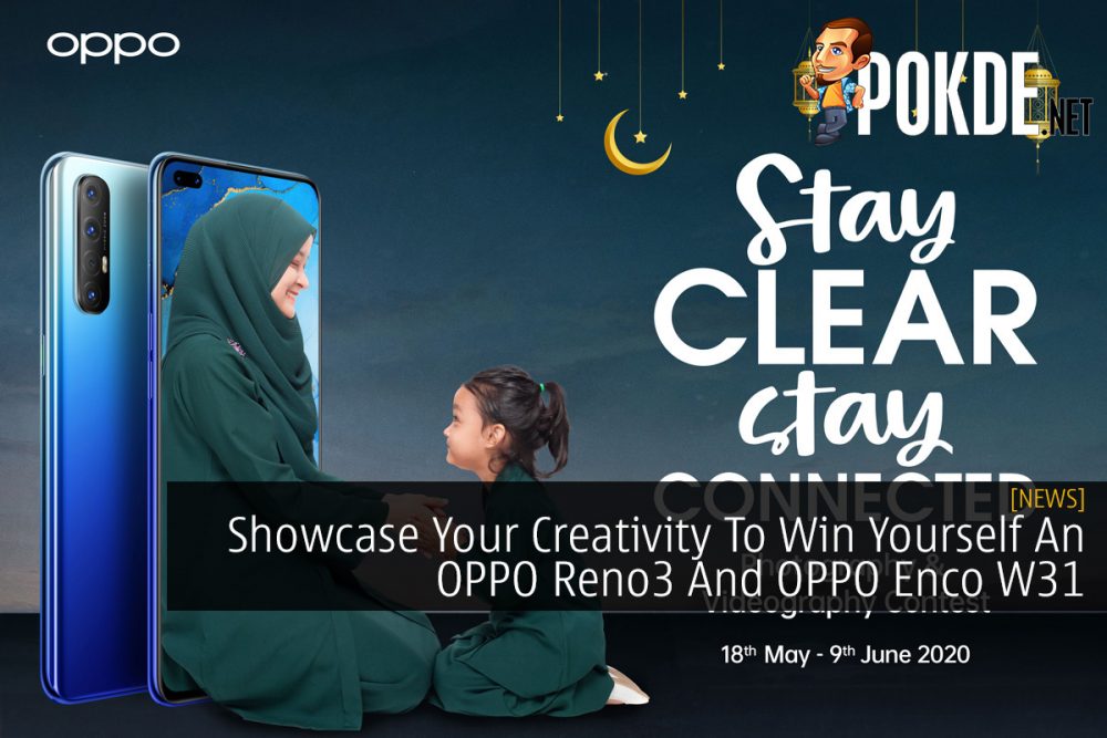 Showcase Your Creativity To Win Yourself An OPPO Reno3 And OPPO Enco W31 24