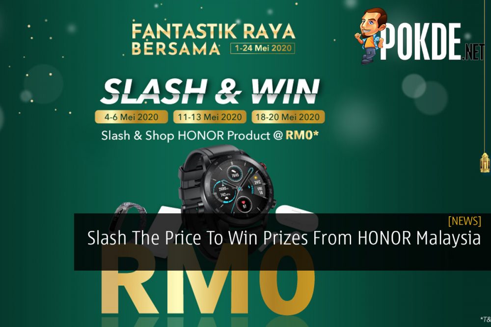 Slash The Price To Win Prizes From HONOR Malaysia 20