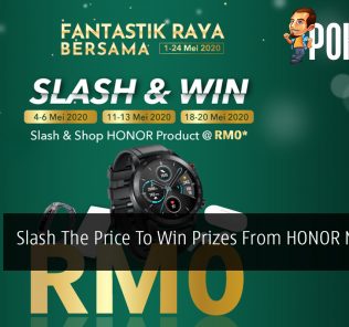 Slash The Price To Win Prizes From HONOR Malaysia 27