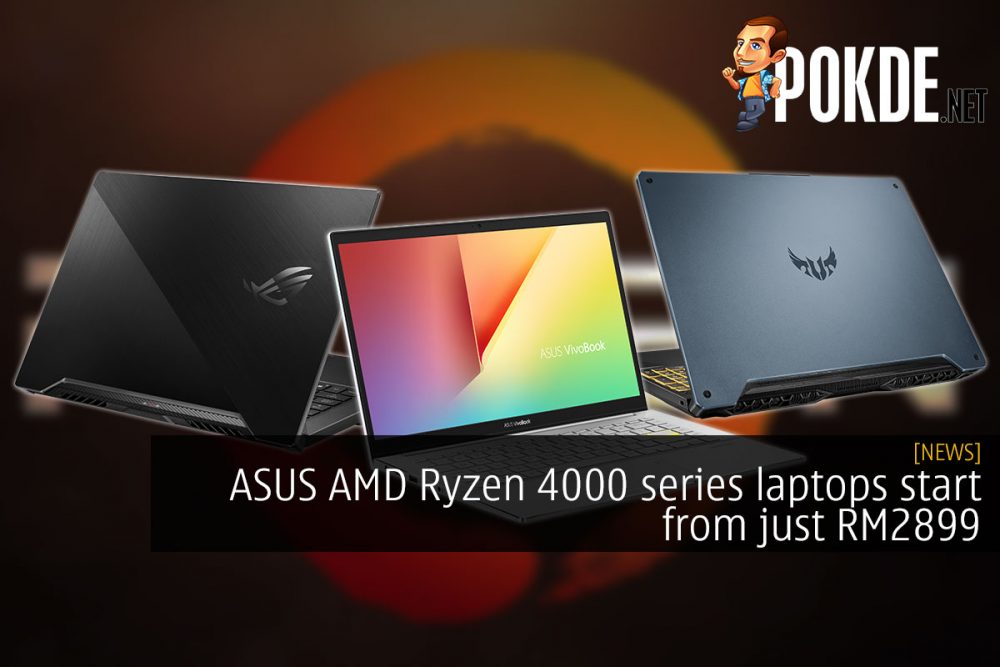 ASUS AMD Ryzen 4000 series laptops start from just RM2899 24