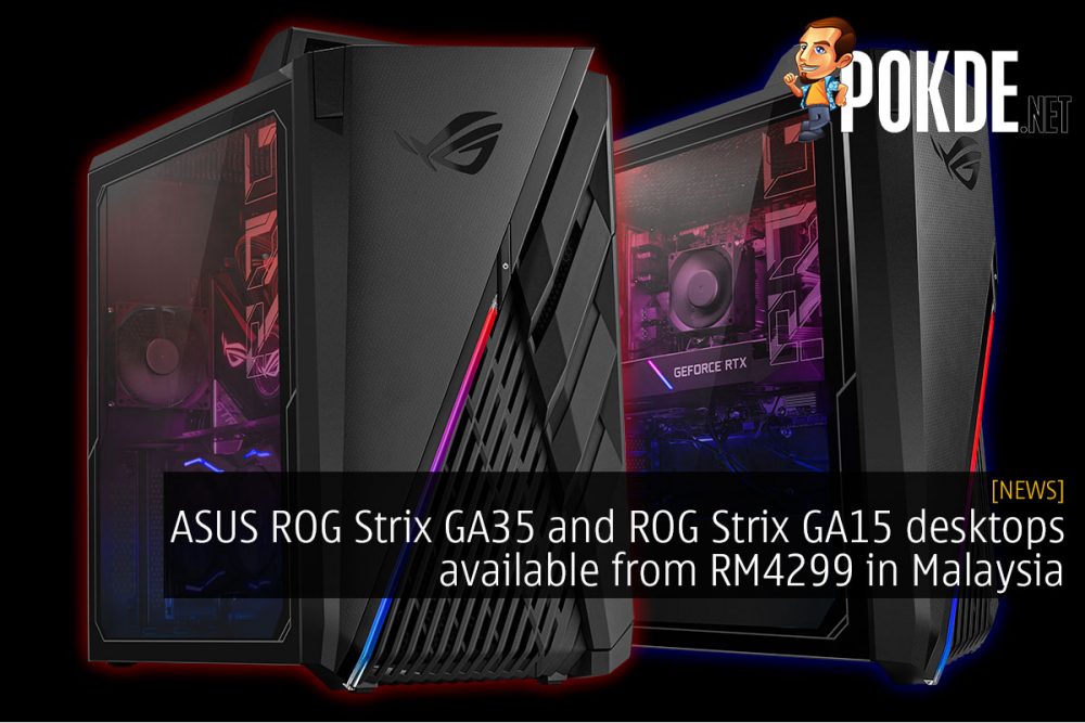 ASUS ROG Strix GA35 and ROG Strix GA15 desktops available from RM4299 in Malaysia 24