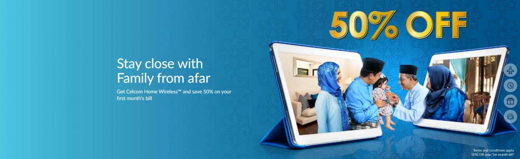 Celebrate Raya with Your Loved Ones with 50% Off Your 1st Celcom Home Wireless Bill