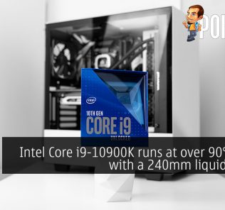 Intel Core i9-10900K runs at over 90°C even with a 240mm liquid cooler 30