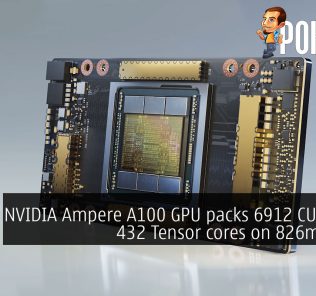 NVIDIA Ampere A100 GPU packs 6912 CUDA and 432 Tensor cores on 826mm² die 31