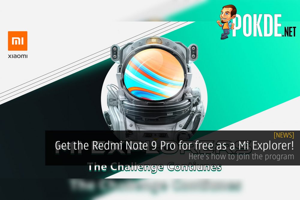 Get the Redmi Note 9 Pro for free as a Mi Explorer! Here's how to join the program 26