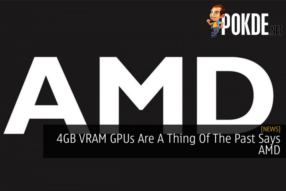 4GB VRAM GPUs Are A Thing Of The Past Says AMD 22