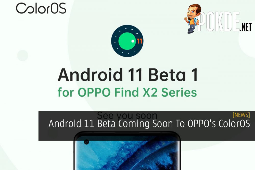 Android 11 Beta Coming Soon To OPPO's ColorOS 22