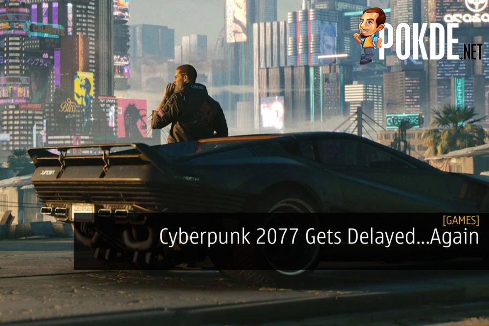 Cyberpunk 2077 Gets Delayed...Again 24