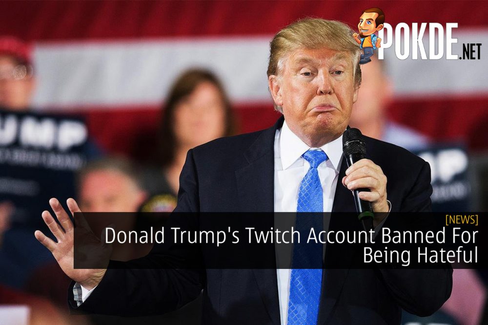 Donald Trump's Twitch Account Banned For Being Hateful 24