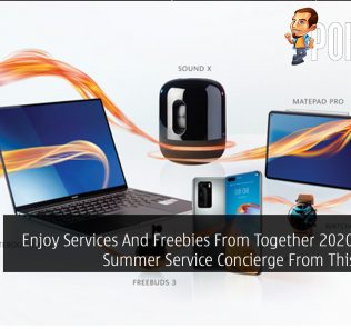 Enjoy Services And Freebies From Together 2020 HUAWEI Summer Service Concierge From This 19 June 29