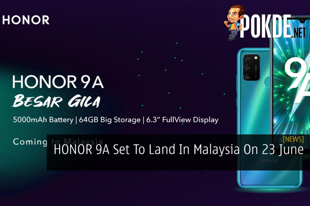 HONOR 9A Set To Land In Malaysia On 23 June 31