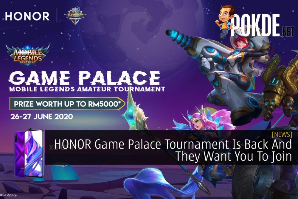 HONOR Game Palace Tournament Is Back And They Want You To Join 32