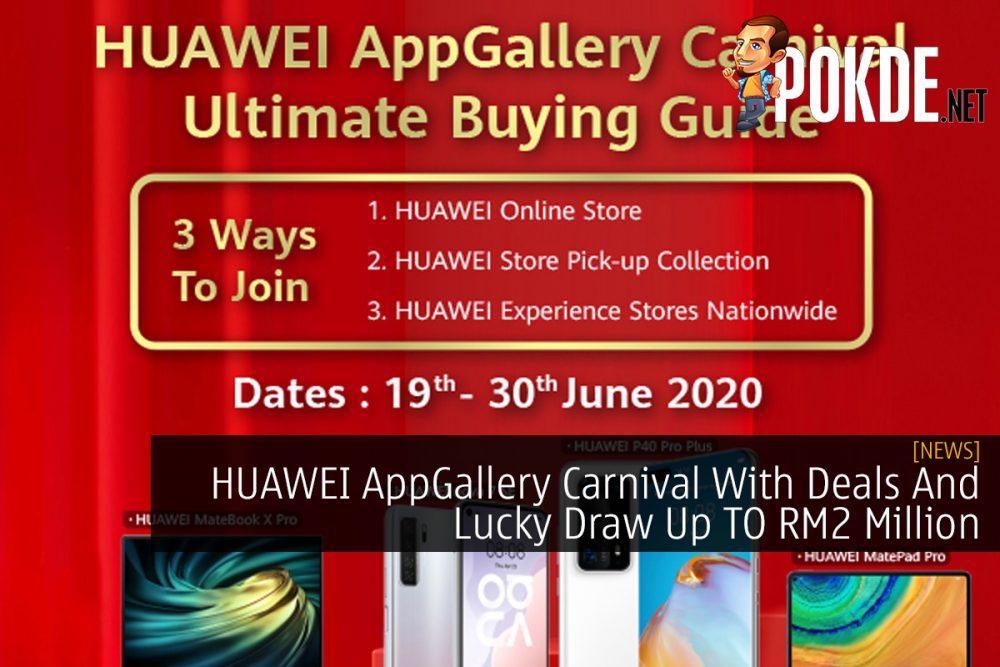 HUAWEI AppGallery Carnival With Deals And Lucky Draw Up TO RM2 Million 26