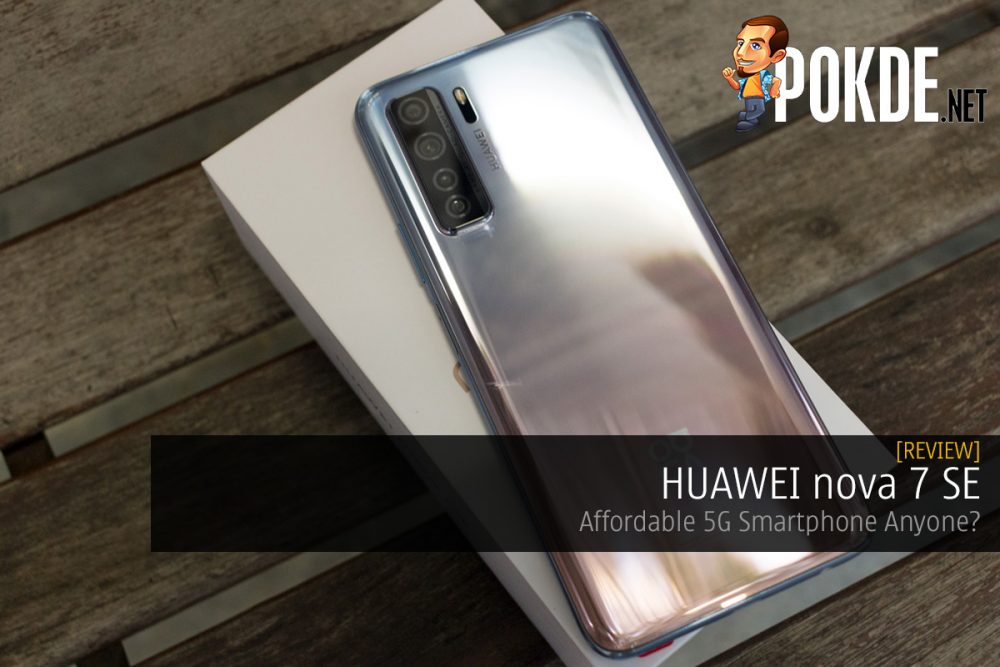 HUAWEI nova 7 SE Review — Affordable 5G Smartphone Anyone? 25