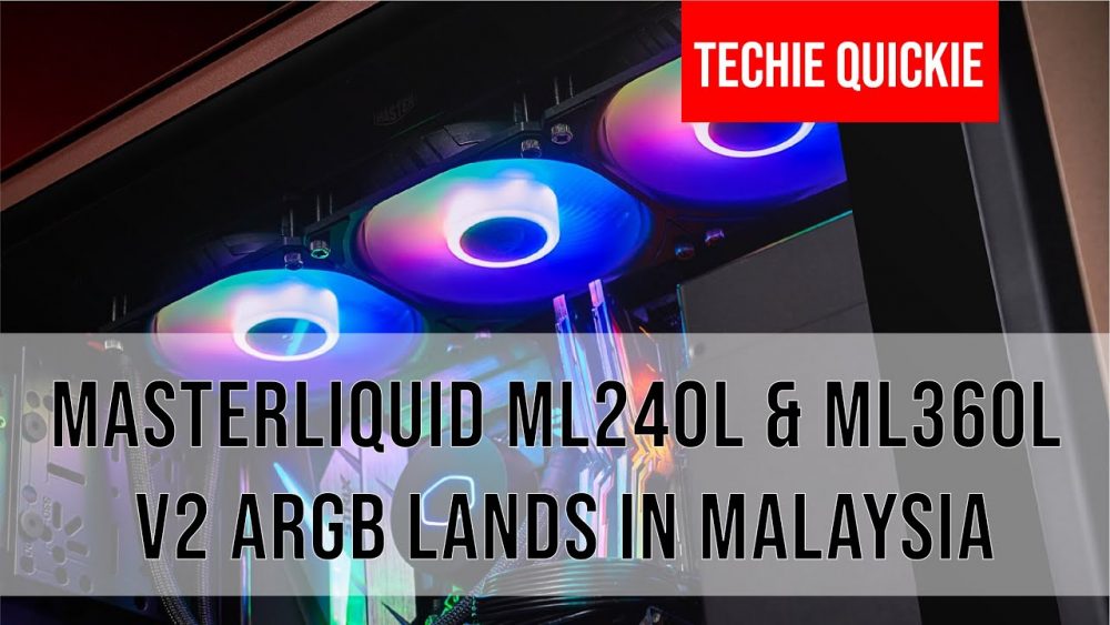 Techie Quickie - Cooler Master launched MasterLiquid 240L and 360L V2 ARGB in Malaysia 25