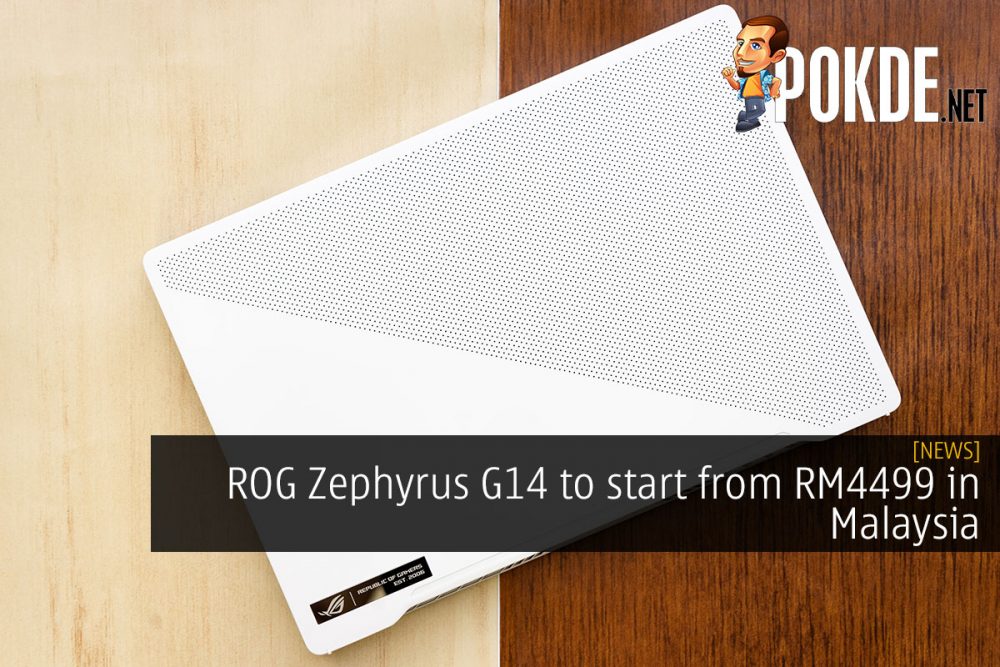 ROG Zephyrus G14 to start from RM4499 in Malaysia 23