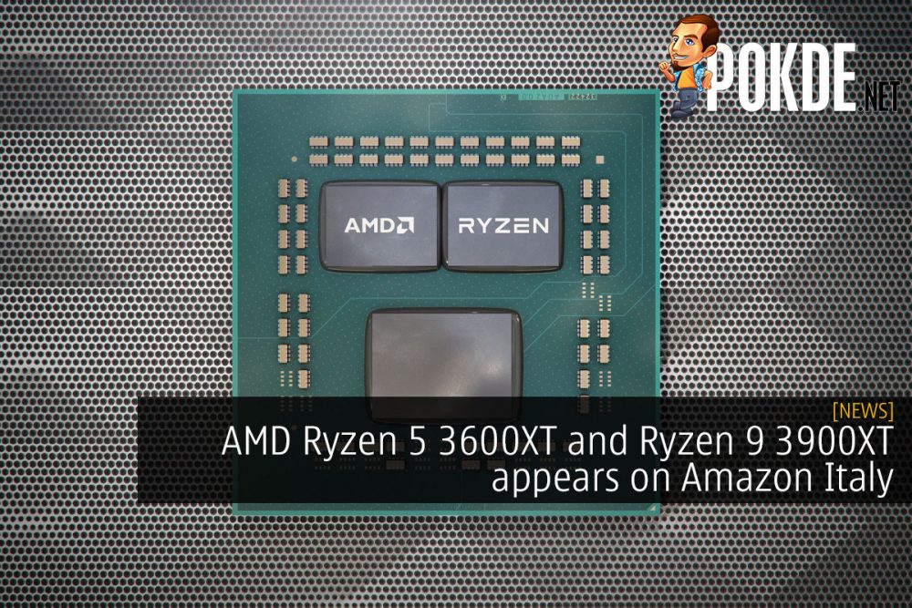 AMD Ryzen 5 3600XT and Ryzen 9 3900XT appears on Amazon Italy 23