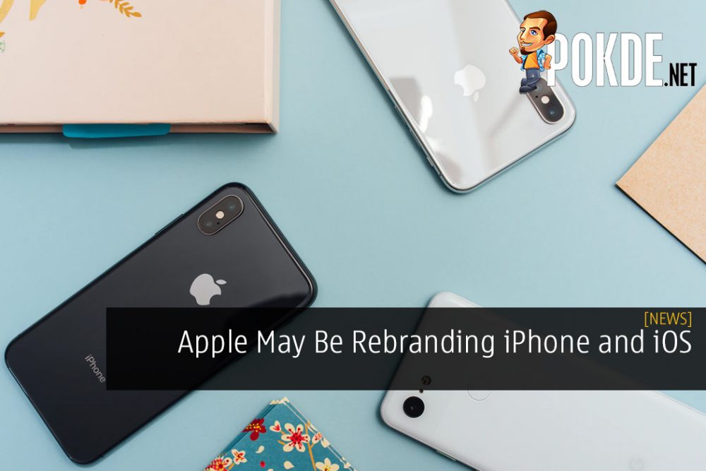 Apple May Be Rebranding iPhone and iOS - You Might Not Like the New Names