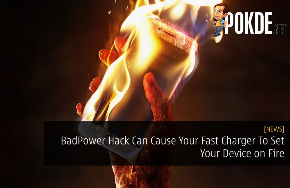 BadPower Hack Can Cause Your Fast Charger To Set Your Device on Fire 28