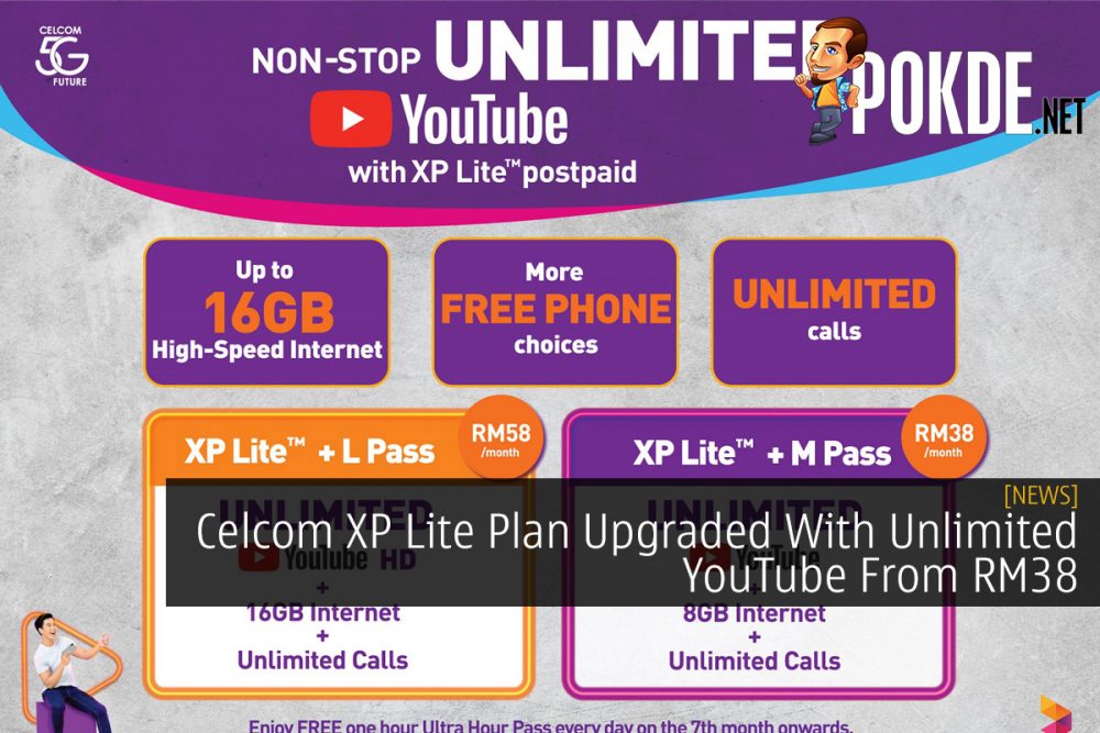 Celcom Upgrade XP Lite Plan Upgraded With Unlimited YouTube From RM38 23