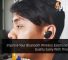 Improve Your Bluetooth Wireless Earphones' Audio Quality Easily With These Steps 36
