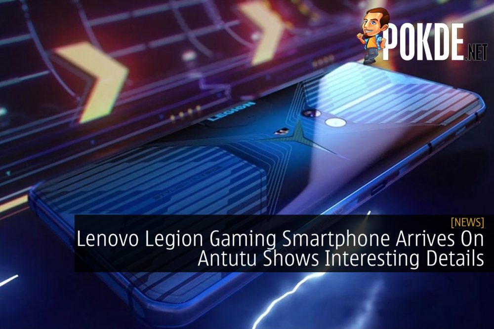 Lenovo Legion Gaming Smartphone Arrives On Antutu Shows Interesting Details 20