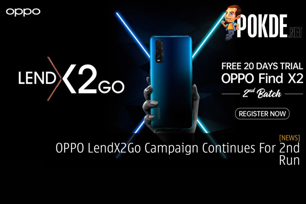 OPPO LendX2Go Campaign Continues For 2nd Run 20