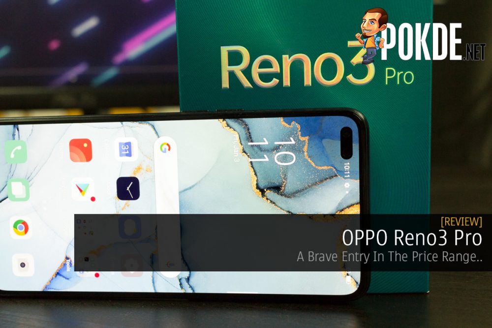 OPPO Reno3 Pro Review — A Brave Entry In The Price Range 24