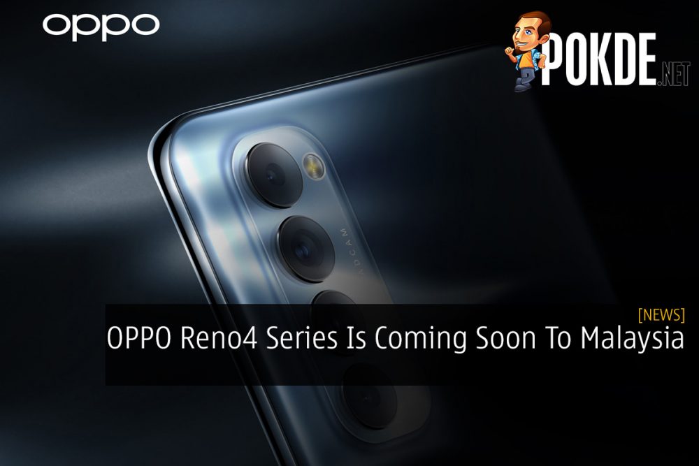 OPPO Reno4 Series Is Coming Soon To Malaysia 26