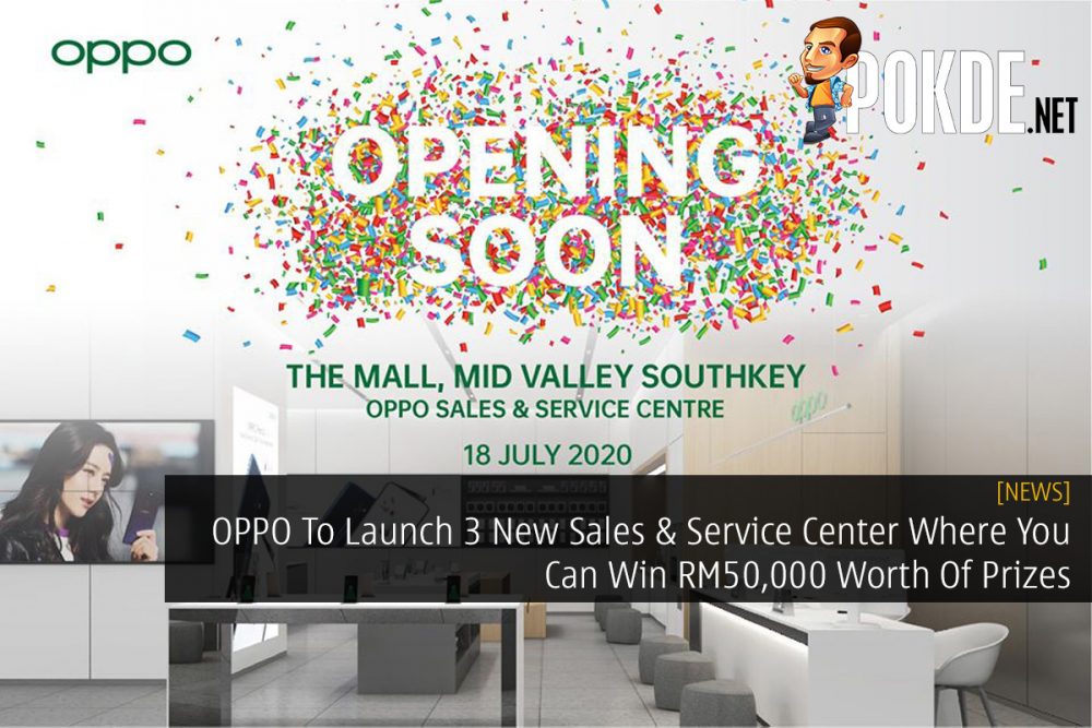 OPPO To Launch 3 New Sales & Service Center Where You Can Win RM50,000 Worth Of Prizes 26