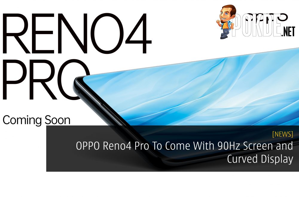 OPPO Reno4 Pro To Come With 90Hz Screen and Curved Display 25