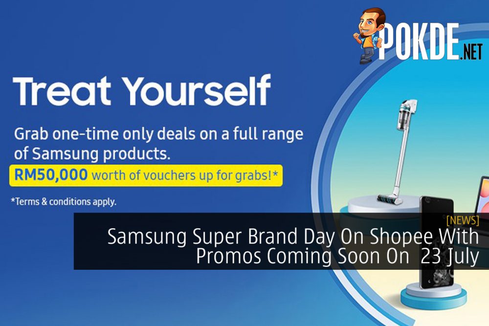 Samsung Super Brand Day On Shopee With Promos Coming Soon On 23 July 23