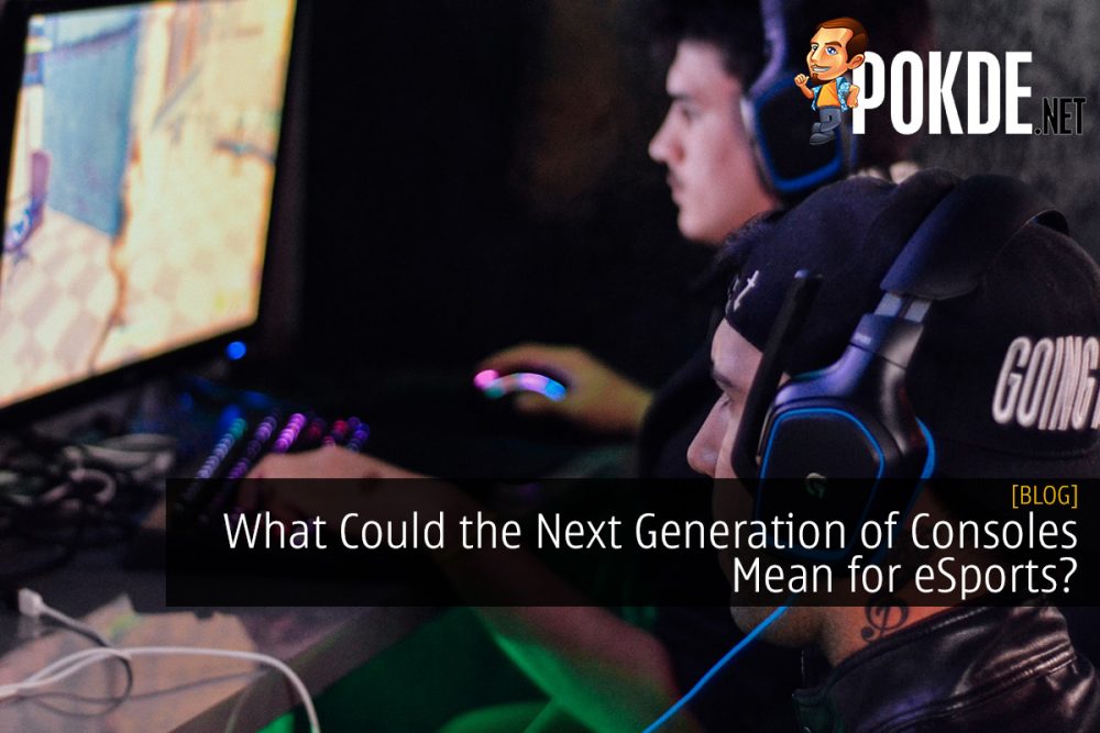 What Could the Next Generation of Consoles Mean for Esports? 28
