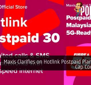 Maxis Clarifies on Hotlink Postpaid Plan Speed Cap Confusion 36