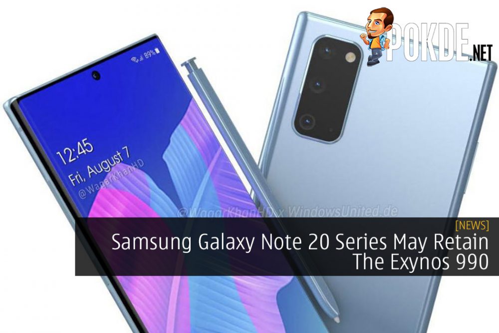 Samsung Galaxy Note 20 Series May Retain The Exynos 990