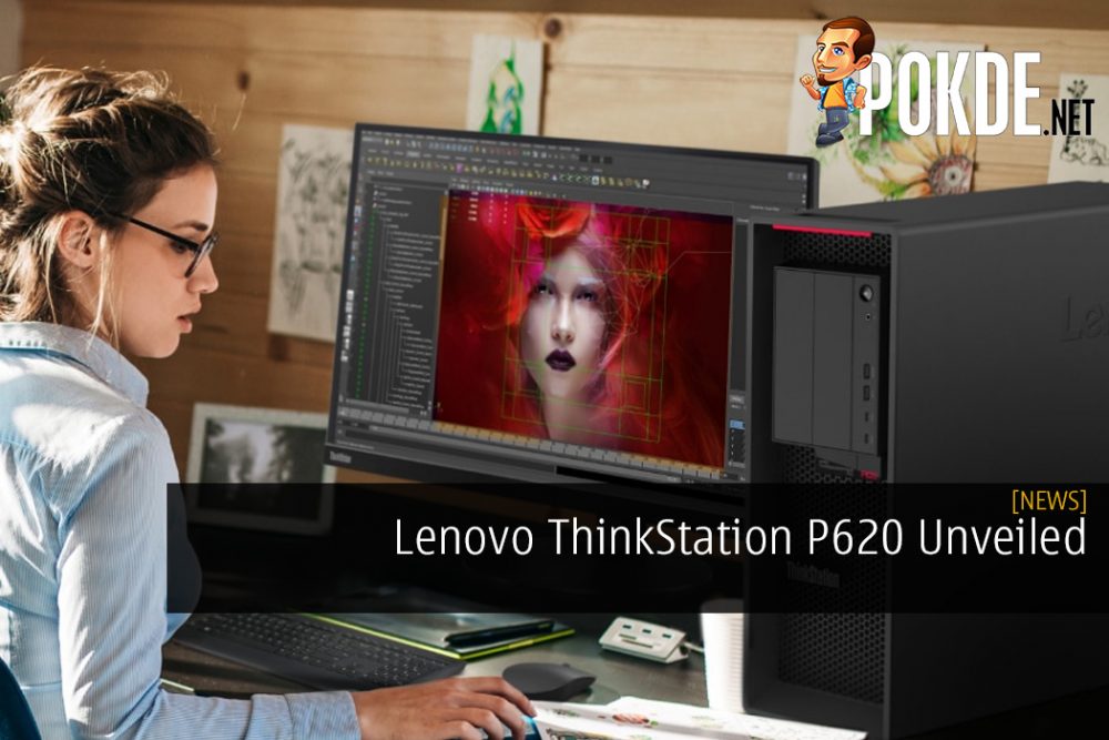 Lenovo ThinkStation P620 Unveiled - World's 1st 64-Core Threadripper Pro Workstation