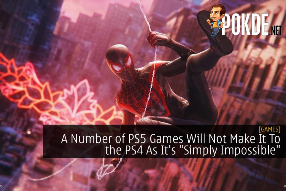 A Number of PS5 Games Will Not Make It To the PS4 As It's "Simply Impossible"
