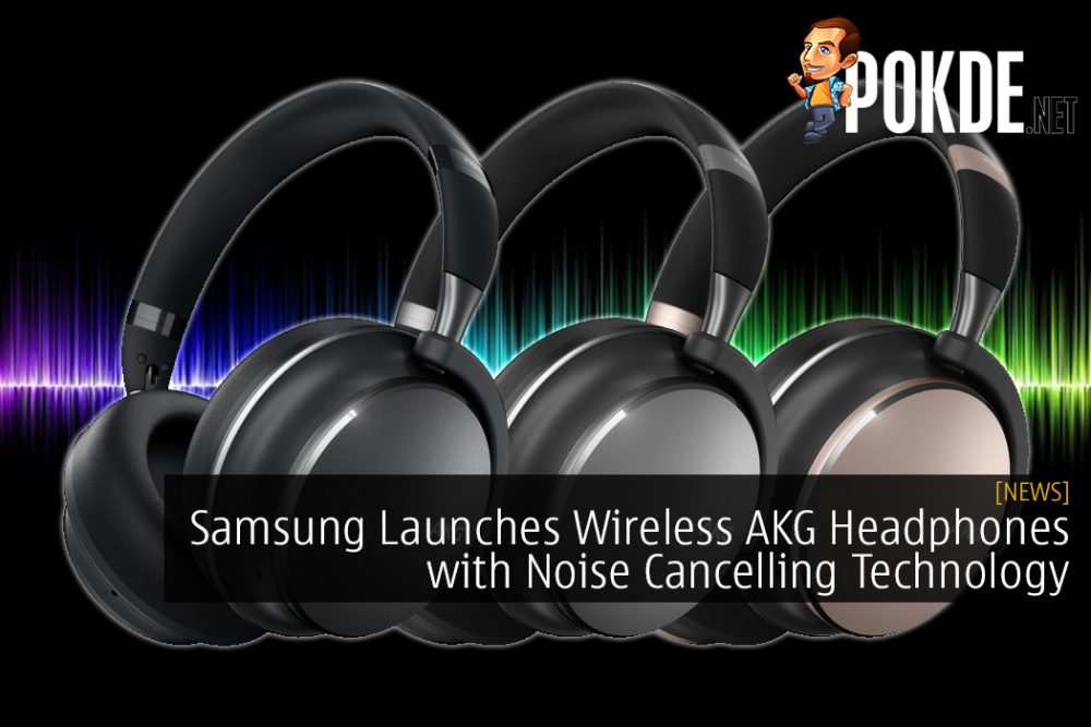 Samsung Launches Wireless AKG Headphones with Noise Cancelling Technology