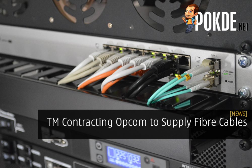 TM Contracting Opcom to Supply Fibre Cables - More Unifi Coverage Underway?